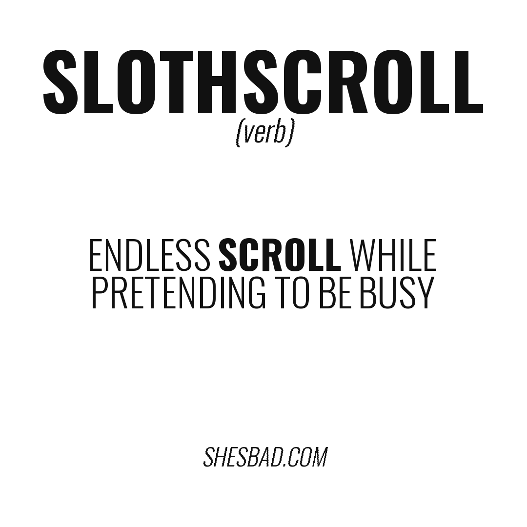 Slothscroll — Endless scroll while pretending to be busy
